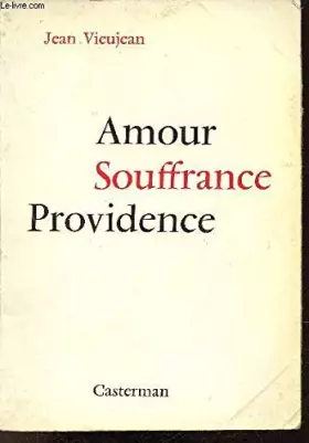 Couverture du produit · Broché - Amour souffrance providence