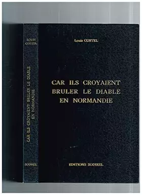 Couverture du produit · Car ils croyaient brûler le diable en Normandie