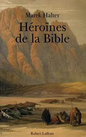 Couverture du produit · Héroïnes de la Bible / Halter, Marek / Réf8401