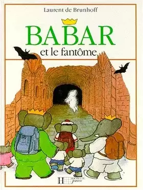 Couverture du produit · Babar et le fantome editions hachette grand format