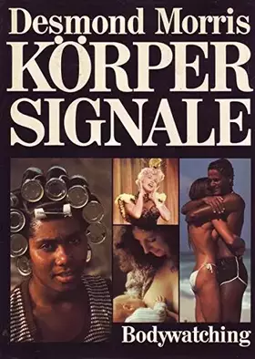 Couverture du produit · Desmond Morris Körper Signale Bodywatching