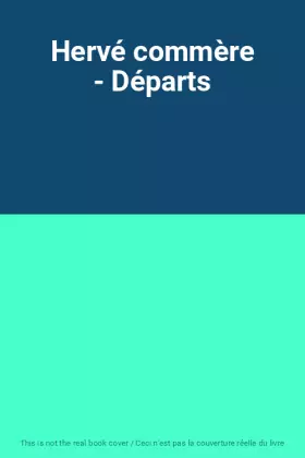 Couverture du produit · Hervé commère - Départs