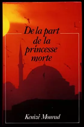 Couverture du produit · De la part de la princesse morte / Mourad, Kenizé