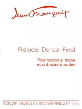 Couverture du produit · Prelude, Danse, Final for Oboe, Harp and String Orchestra. Full Score