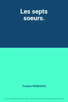 Couverture du produit · Les septs soeurs.