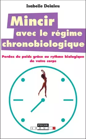 Couverture du produit · Mincir avec le régime chronobiologique