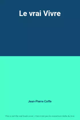 Couverture du produit · Le vrai Vivre