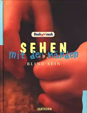 Couverture du produit · Denk mal nach ~ Sehen mit den Händen - Blind sein ;