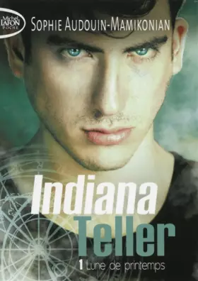 Couverture du produit · Indiana Teller - tome 1 Lune de printemps (01)