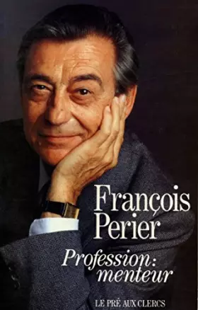 Couverture du produit · Profession menteur / Perier, François / Réf9352