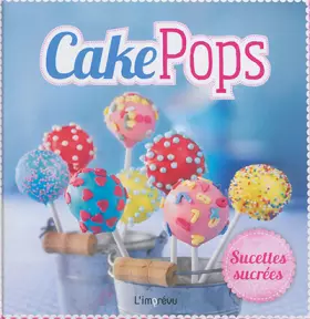 Couverture du produit · Cake Pops: Sucettes sucrées