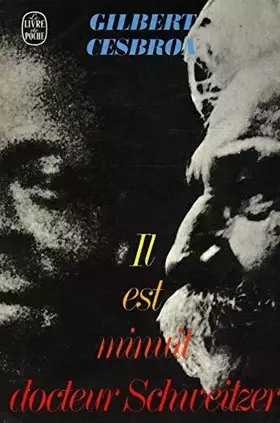 Couverture du produit · Il est minuit docteur Schweitzer / Cesbron, Gilbert / Réf: 14263