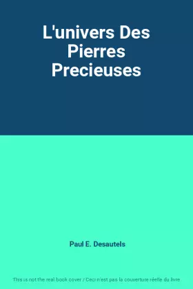 Couverture du produit · L'univers Des Pierres Precieuses