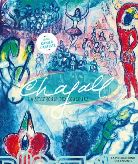 Couverture du produit · Marc Chagall, la symphonie des couleurs