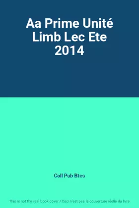 Couverture du produit · Aa Prime Unité Limb Lec Ete 2014
