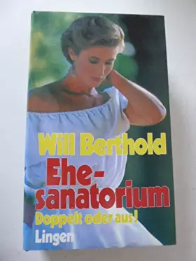 Couverture du produit · Ehesanatorium, Doppelt oder aus