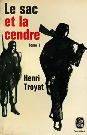 Couverture du produit · Le sac et la cendre T1 / Troyat, Henri / Réf11087