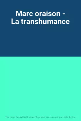 Couverture du produit · Marc oraison - La transhumance