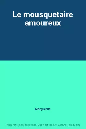 Couverture du produit · Le mousquetaire amoureux