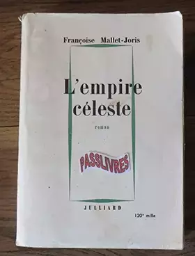 Couverture du produit · L'empire céleste / Mallet-Joris, Françoise / Réf 11406