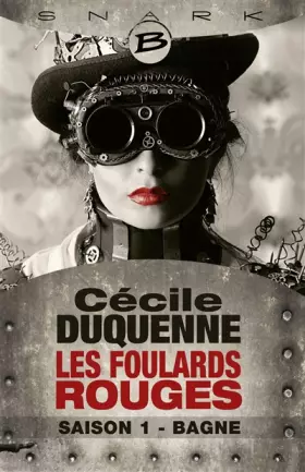 Couverture du produit · Bagne - Les Foulards rouges - Saison 1
