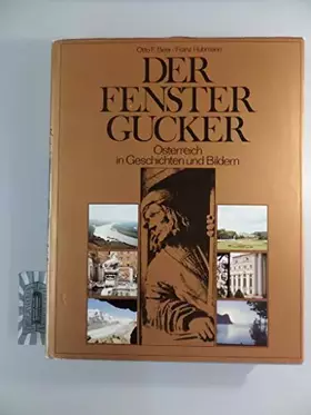 Couverture du produit · Der Fenster Gucker. Österreich in Geschichte und Bildern.