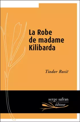 Couverture du produit · La robe de madame Kilibarda