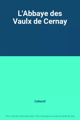 Couverture du produit · L'Abbaye des Vaulx de Cernay