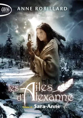 Couverture du produit · Les ailes d'Alexanne - tome 4 Sara-Anne (4)