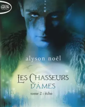 Couverture du produit · Les chasseurs d'âmes - tome 2 Echo (02)