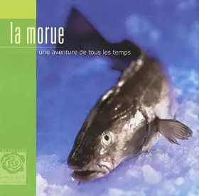 Couverture du produit · La morue - Une aventure de tous les temps