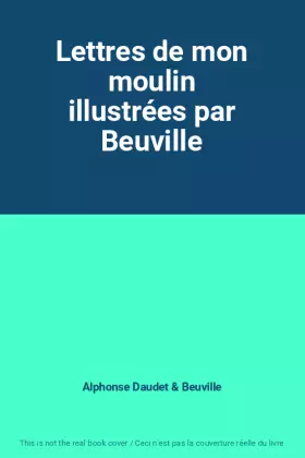 Couverture du produit · Lettres de mon moulin illustrées par Beuville