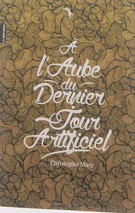Couverture du produit · A l'aube du dernier jour artificiel