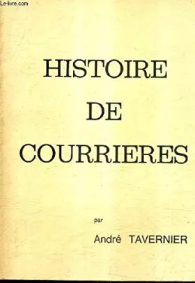 Couverture du produit · HISTOIRE DE COURRIERES.