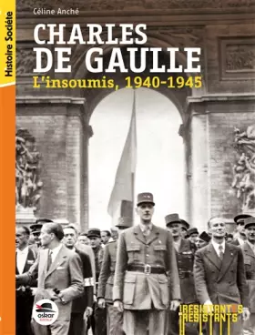 Couverture du produit · CHARLES DE GAULLE: L'INSOUMIS - 1940-1945