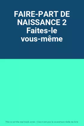 Couverture du produit · FAIRE-PART DE NAISSANCE 2 Faites-le vous-même