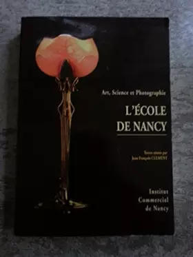 Couverture du produit · Art, Science et photographie - L'école de Nancy