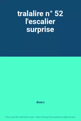 Couverture du produit · tralalire n° 52 l'escalier surprise