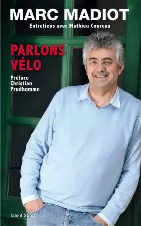 Couverture du produit · Marc Madiot, parlons vélo