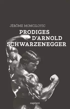 Couverture du produit · Prodiges d'Arnold Schwarzenegger