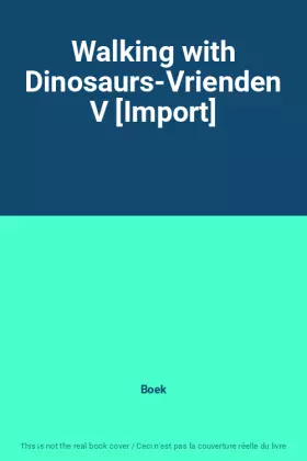 Couverture du produit · Walking with Dinosaurs-Vrienden V [Import]