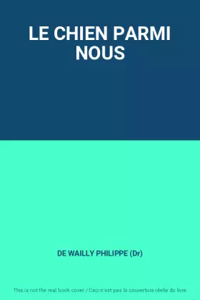 Couverture du produit · LE CHIEN PARMI NOUS