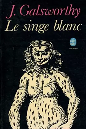 Couverture du produit · Le singe blanc / Galsworthy, John / Réf: 14198