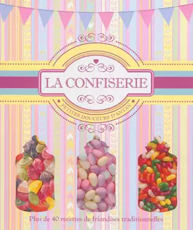 Couverture du produit · La confiserie: Petites douceurs d'antan