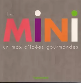 Couverture du produit · Les Mini - Un Max D'idées Gourmandes
