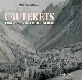 Couverture du produit · Cauterets, chroniques d'un village oublié