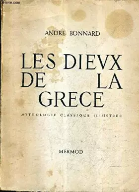 Couverture du produit · LES DIEUX DE LA GRECE - MYTHOLOGIE CLASSIQUE ILLUSTREE.