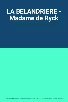 Couverture du produit · LA BELANDRIERE - Madame de Ryck