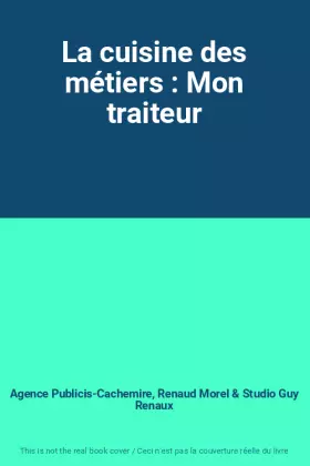 Couverture du produit · La cuisine des métiers : Mon traiteur