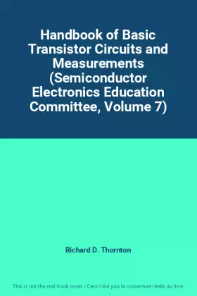 Couverture du produit · Handbook of Basic Transistor Circuits and Measurements (Semiconductor Electronics Education Committee, Volume 7)